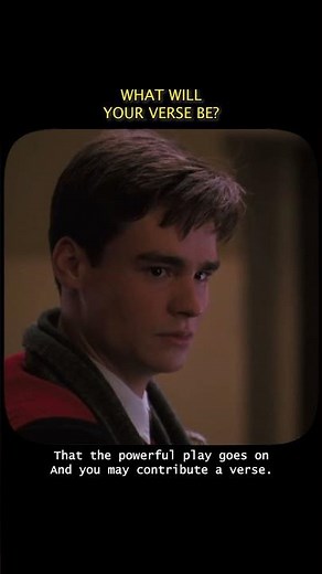MAKE YOUR LIFE A POWERFUL VERSE | Dead Poets Society