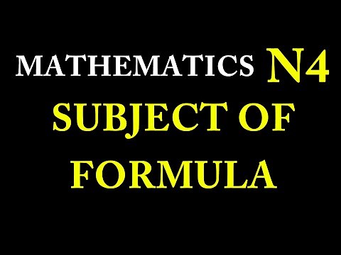 Mathematics N4-Change of subject of formula