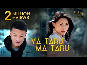 YA TARU MA TARU by ‪@SonamWangchen‬ (Official Music Video)