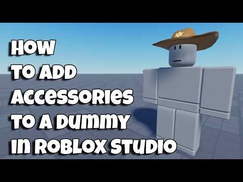 How to Add Accessories to Dummy in Roblox Studio