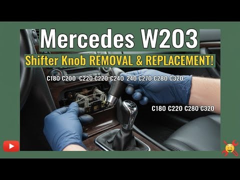 Mercedes W203 Shifter Knob Removal & Replacement Guide