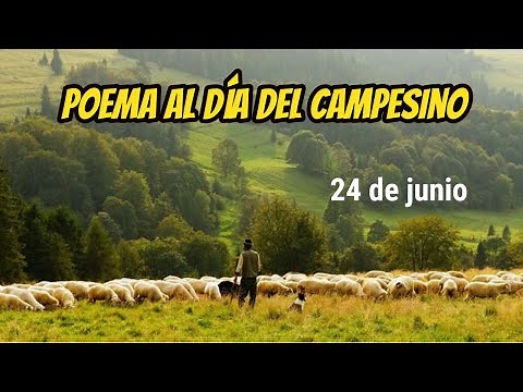 Poema al Día del Campesino (Anónimo) - 24 de junio - Poesía al agricultor
