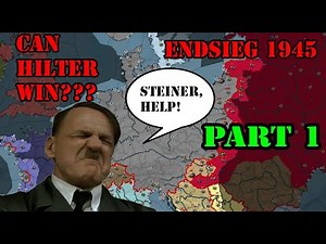 Darkest Hour: 1945 Germany Endsieg (Part 1)
