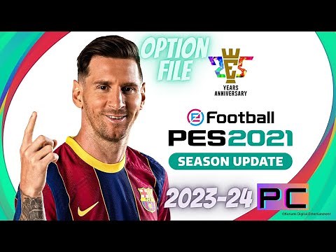🆕 PES 2021 ACTUALIZADO AL 2023-24 | OPTION FILE PC | TUTORIAL ⚽