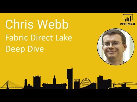 Chris Webb - Fabric Direct Lake Deep Dive