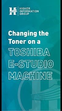 Changing Toner on Toshiba E-Studio Series