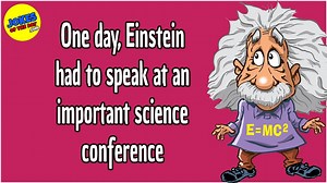 Funny Joke: Einstein Has to Speak at a Science Conference - 1Funny.com