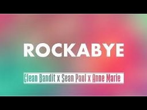 Rockabye - Clean Bandit Lyric Video