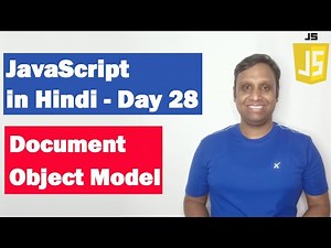 JavaScript Document Object Model | Step by step JavaScript in Hindi | Day28