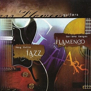 Doug Munro, Mariano Mangas - Jazz Flamenco Guitars