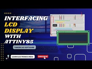 Interfacing 16*2 LCD Display with ATTINY85 || ATTINY85 projects || LCD Display-ATTINY85 Interfacing