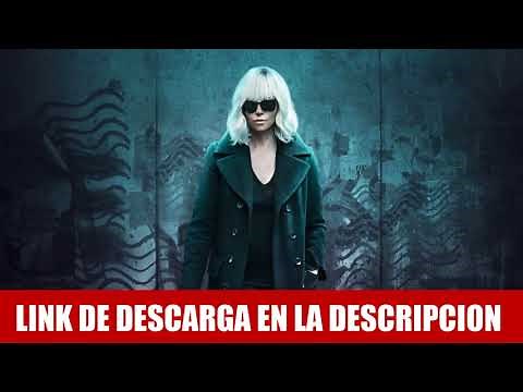 Descargar Pelicula Atomica en Español 2017 por MEGA