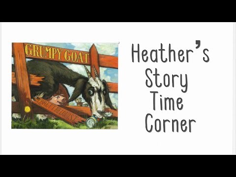 Grumpy Goat by Brett Helquist - Read Aloud by Heather's Story Time Corner