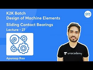 L: 27 | Sliding Contact Bearings | Design of Machine Elements | Apuroop Rao | GATE 2022