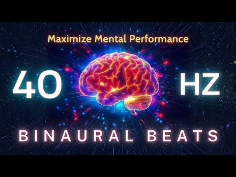 40Hz Binaural Beats for Enhanced Focus & Mental Clarity | Ultimate Brain Activation