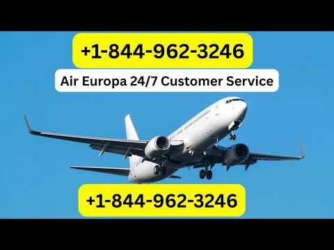 How to Contact Air Europa™ Customer Service Fast A Complete Guide Step by Step