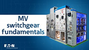 Medium-voltage switchgear fundamentals | Eaton PSEC - Electrical services - Eaton videos