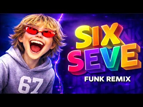 MÚSICA DO SIX SEVEN - 67 (Funk Remix) Sr.Robin
