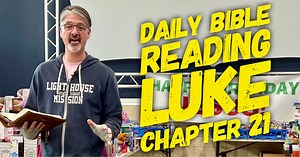 Daily Bible Reading - Luke Chapter 21 Join Pastor Jim for the next...