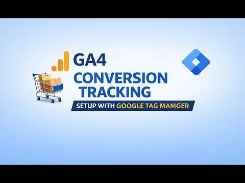 GA4 Conversion Tracking Setup with Google Tag Manager (GTM)