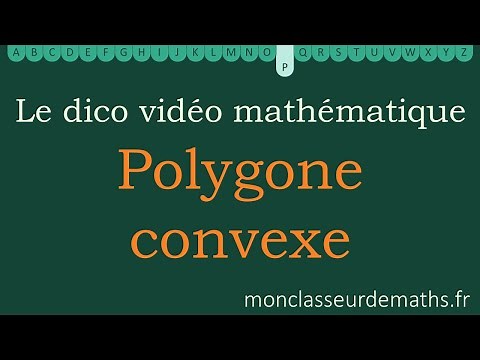Dico vidéo : Polygone convexe
