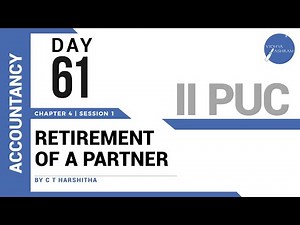 DAY 61 | ACCOUNTANCY | II PUC | RETIREMENT OF A PARTNER | L1