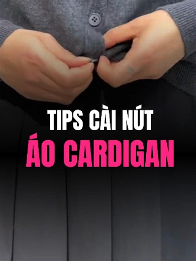 cài nút áo len sao cho gọn gàng 🤔 how to neatly button up your cardigan #viral #outfit #fashion #thoitrang #stylemaxing