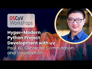 DSCoV Workshop 11/14/25 | Hyper-Modern Python Project Development with uv