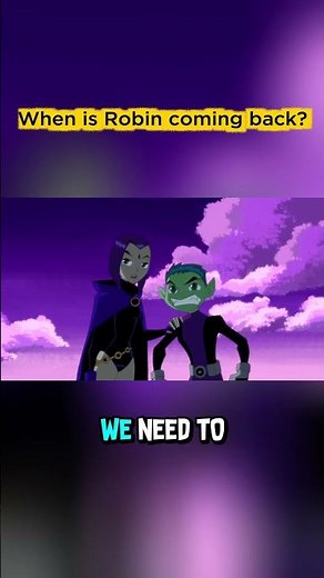 When Is Robin Coming Back??? | Teen Titans Go! Ep1.12