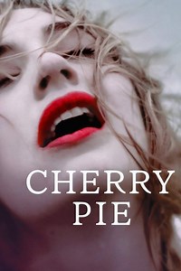 Cherry Pie Summary, Trailer, Cast, Where to Watch and More