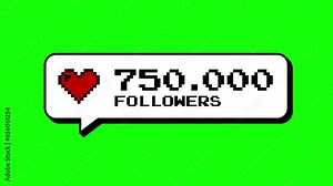 750000 followers thank you badge comment balloon social media 8 bits neubrutalism. 750 K followers. Green screen channel. Chroma key. Loop video. Transparent background.