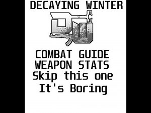 Decaying Winter Combat Guide | Weapon Stats