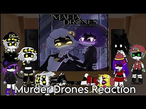 Murders Drones Character React To Mafia Drones