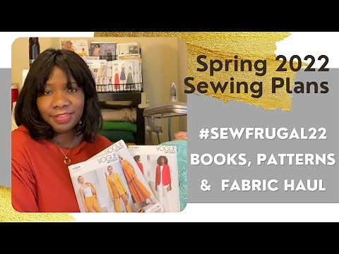 Spring 2022 Fabric, Book & Pattern (Vogue & McCalls) Haul plus #SewFrugal22 Free Pattern Selections