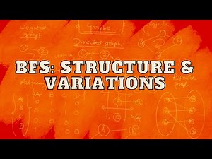 BFS : Structure and it's Variations