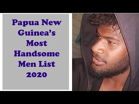 MOST HANDSOME PAPUA NEW GUINEAN MEN 2020 - WHO MADE IT TO THE LIST?