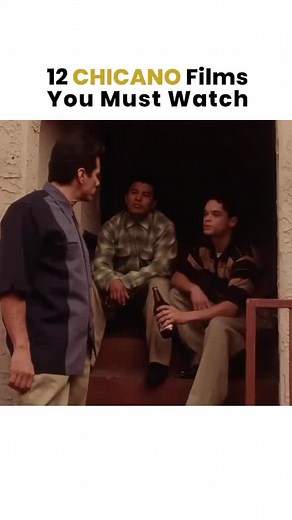 Top 12 Chicano Movies That Capture the Mexican-American Experience