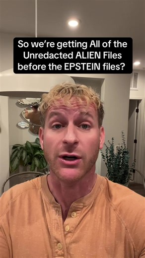 So we get the full unredacted alien files before the Epstein files? #aliensarereal #releasethefiles #makeitmakesense