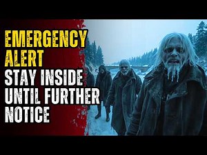 EMERGENCY ALERT: Stay Inside Until Further Notice - Creepypasta