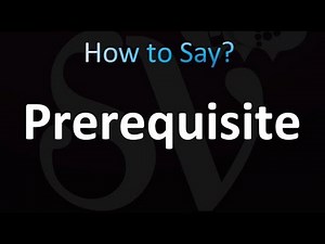 How to Pronounce Prerequisite (correctly!)