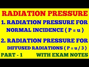 RADIATION PRESSURE || PART - 1 || STATISTICAL MECHANICS || WITH EXAM NOTES ||