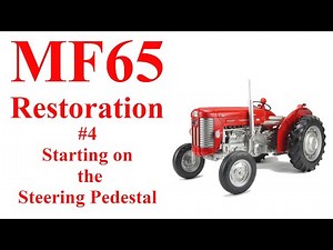 Massey Ferguson 65 # 4 Starting the Steering Pedestal Repairs