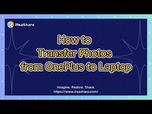 How to Transfer Photos from OnePlus to Laptop Effortlessly