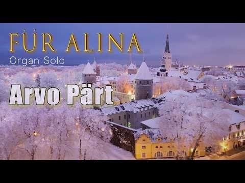 🎵 Arvo Pärt - Für Alina (Organ Solo) "Every sound is born out of silence and dies back into silence"