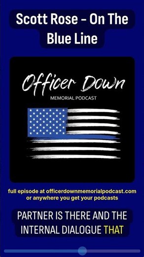 Scott Rose - On The Blue Line | OFFICER DOWN MEMORIAL PODCAST