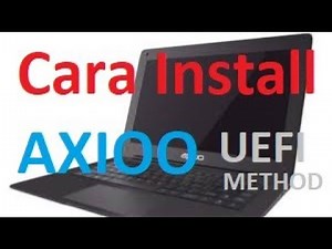 CARA INSTAL LAPTOP (UEFI METHOD) AXIOO MY BOOK 11