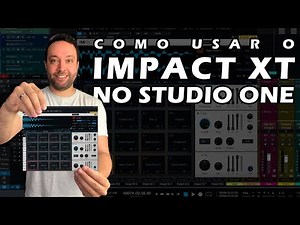 Como usar o IMPACT XT no #StudioOne