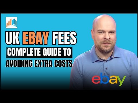 UK eBay Fees - Complete Guide to Selling on eBay and Avoiding Extra Costs