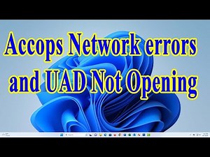 Fix Accops Network errors and UAD Not Opening.