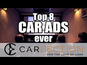 Top 8 Best Car Ads Ever - Carfection
